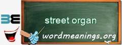 WordMeaning blackboard for street organ